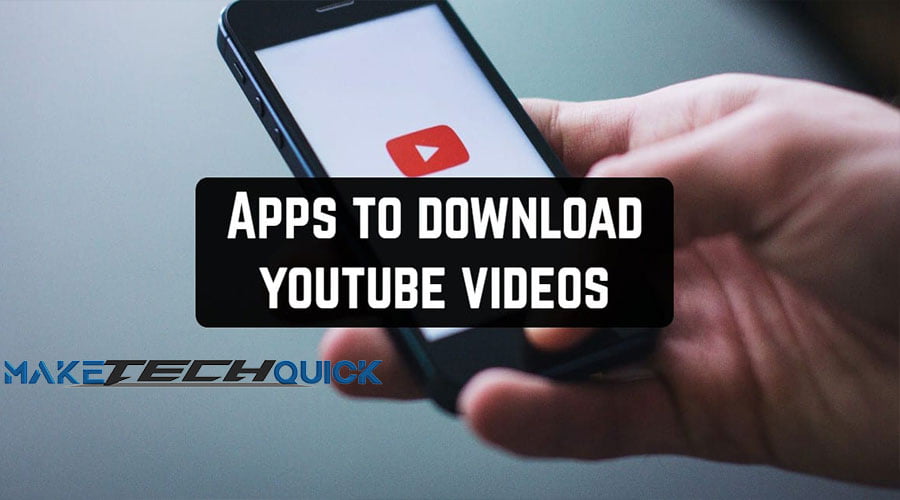 8 Best Apps to Download YouTube Videos in 2022