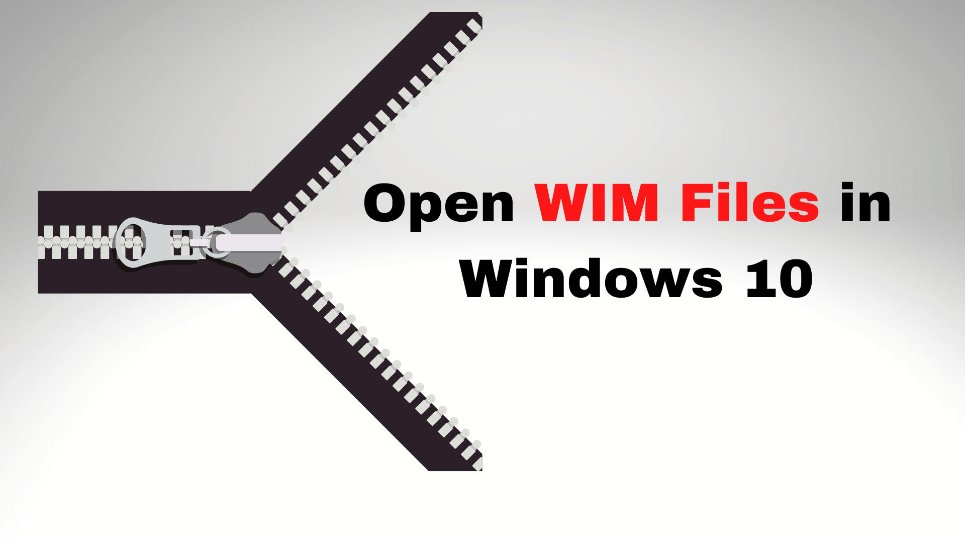 How to Open WIM files in Windows 10