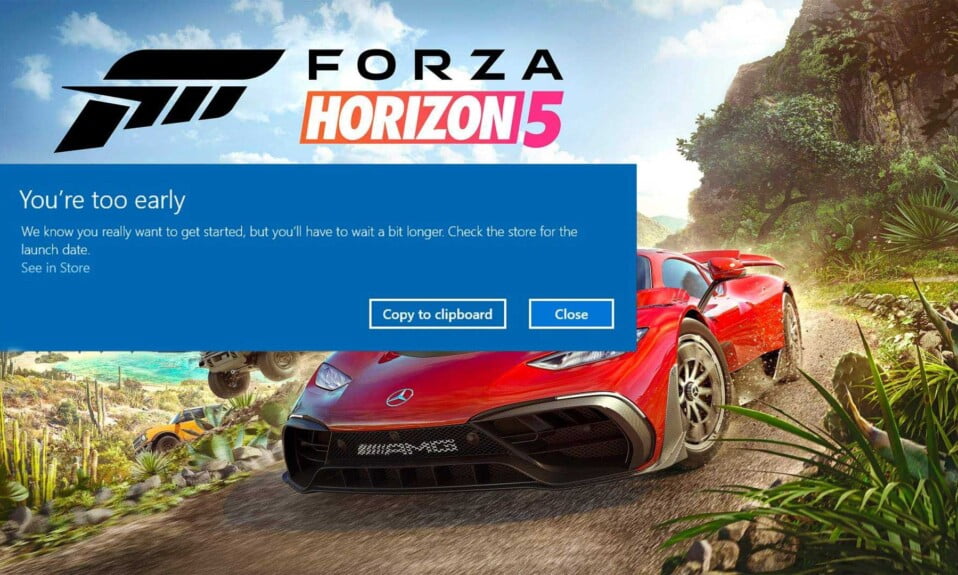 Forza Horizon 5 'You’re Too Early' Fix: Why Can’t I play?