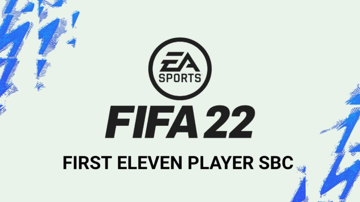 FIFA 22 Ultimate Team: How to Complete the First Eleven Player SBC in FUT 22