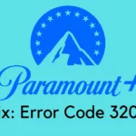 How to Fix Paramount Plus Error Code 3205?